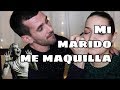 Mi marido me maquilla - ¿Qué saldrá de aquí?