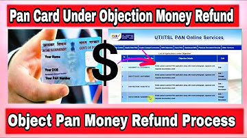 uti pan under objection money refund process