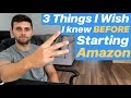 3 Things I Wish I knew Before Selling On Amazon FBA