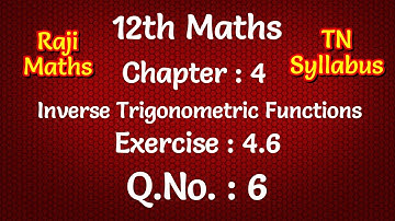 12th maths|chapter 4|exercise 4.6|sum 6|inverse trigonometric functions|tn syllabus