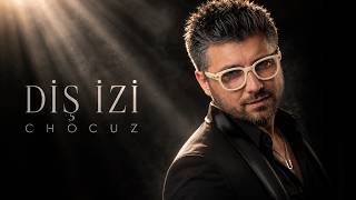 DİŞ İZİ | Bazıları Gider Ama İzi Kalır | CHOCUZ