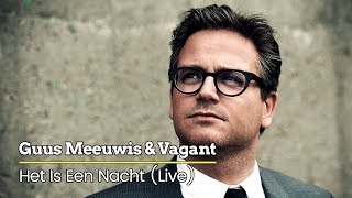 Video voorbeeld van "Guus Meeuwis & Vagant - Het Is Een Nacht... (Levensecht) (Live) (Audio Only)"