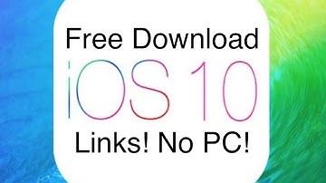 iOS 10 Beta Free Download Without PC