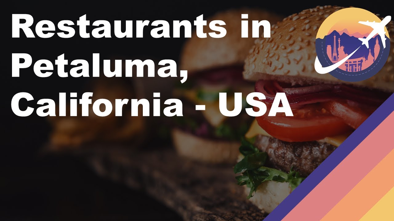 Restaurants in Petaluma, California - USA