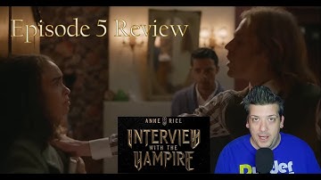 Interview with the Vampire Episode 5 Review