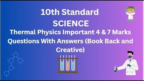 TN 10th Science Thermal Physics Important 4 & 7 Marks Questions With Answers Book Back and Creative