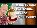 Drumshanbo california orange gunpowder gin review