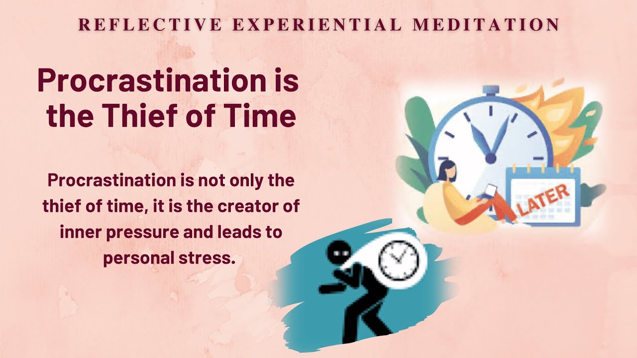 What Is The Meaning Of Procrastination Is The Thief Of Time