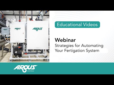Strategies for Automating Your Fertigation System - video from Argus Controls