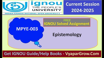 Free Solved Assignment IGNOU MPYE 003 Epistemology Current Year 2024 2025 Pdf