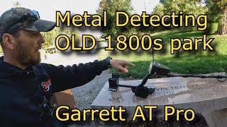 Successful hunt 1800s park Garrett AT pro metal detecting