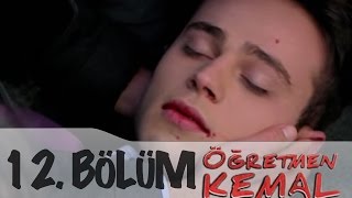 Öğretmen Kemal 12.Bölüm