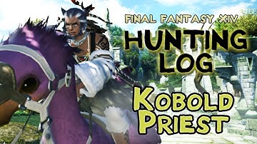 FFXIV-  Hunting Log: Kobold Priest