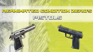 Reanimated Condition Zero's | Pistols