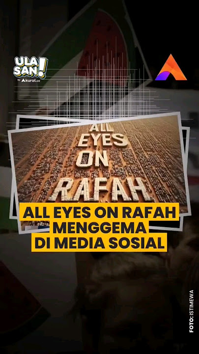 ALL EYES ON RAFAH MENGGEMA DI MEDIA SOSIAL