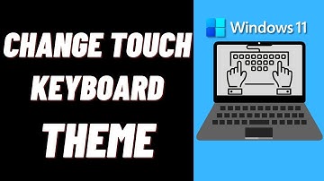 How to Change Theme of Touch Keyboard in Windows 11