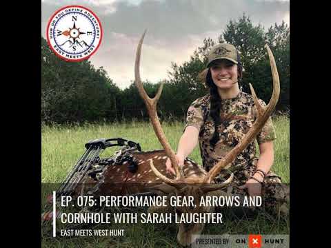 Ep. 075: Performance Gear, Arrows and Cornhole with Sarah Laughter