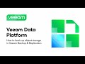 Veeam Data Platform: How to Back Up Object Storage with Veeam Backup & Replication