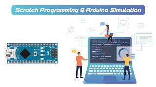 Scratch Programming & Arduino Simulation | Thinker Cad | Engineers Crew