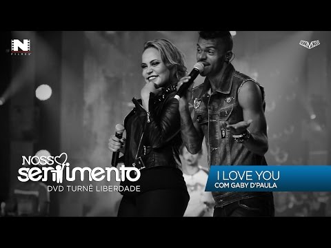 13. I Love You part. Gaby D'Paula (DVD Liberdade Oficial)