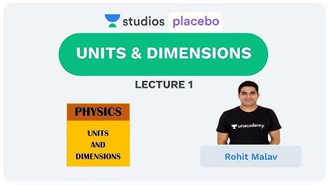 L1: Units & Dimensions - 1 | Complete Physics for 11th (Pre-Medical-NEET/AIIMS) | Rohit Malav