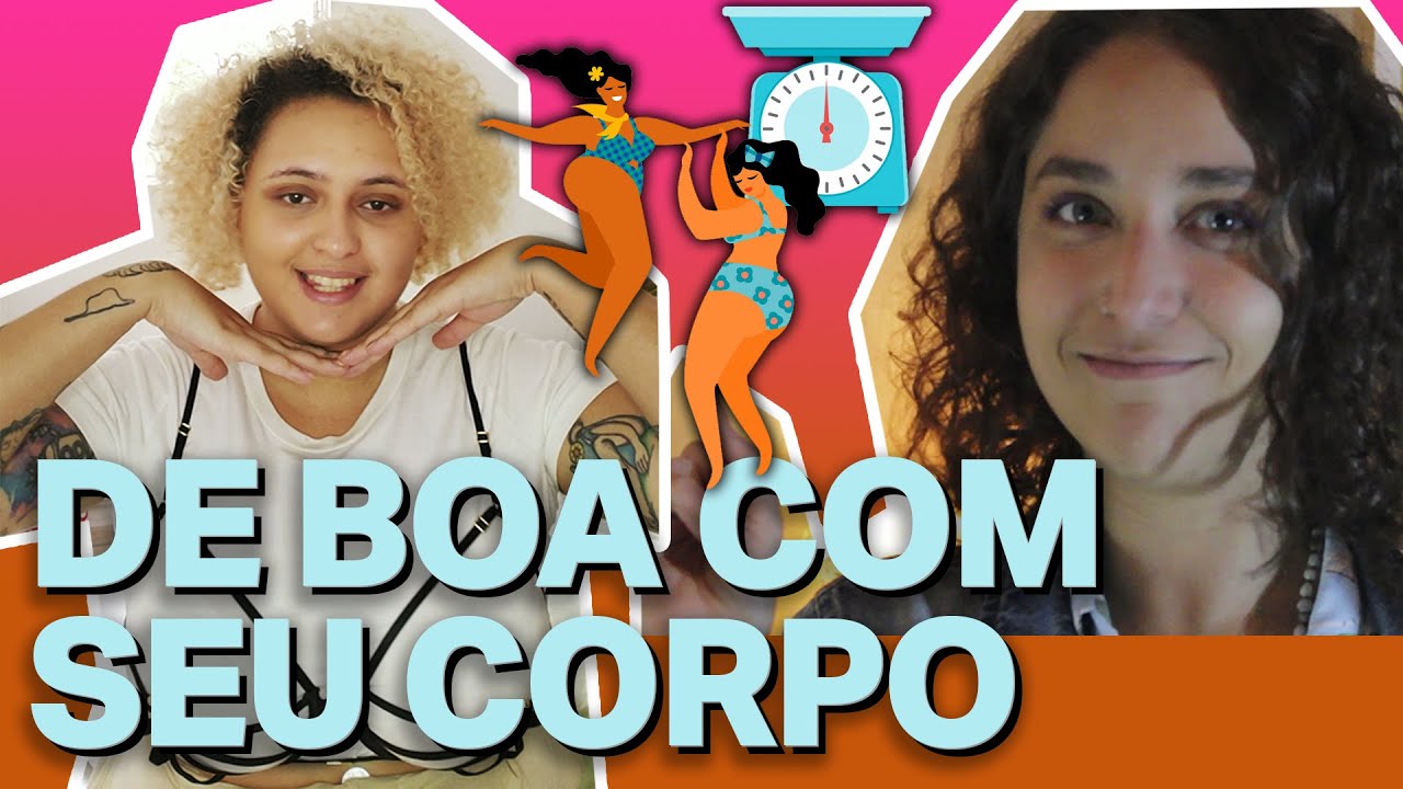 Body positive: seu corpo muda o tempo todo, pare de odiá-lo