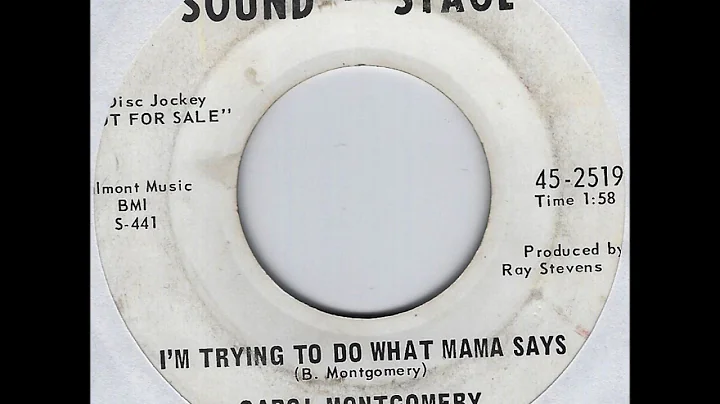 Carol Montgomery - Im trying to do what mama says