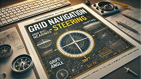 ATPL Flight Planning 033 - Ep.26: Grid Navigation - Steering | ATPL Training | ATPL Exams