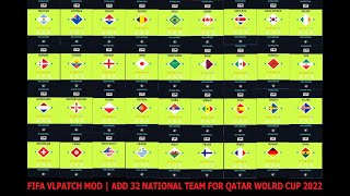 FIFA 19 | ADD 32 NATIONAL TEAM FOR QATAR WOLRD CUP 2022 (FIX CRASH) | FIFA VLPATCH MOD