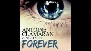 Antoine Clamaran vs. Night Shift - Forever (Extended Mix)