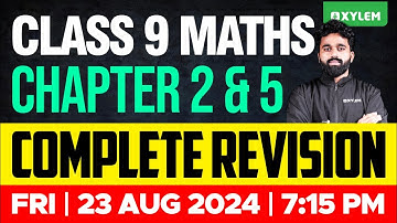 Class 9 Maths - Chapter 2 & 5 Complete Revision | Xylem Class 9