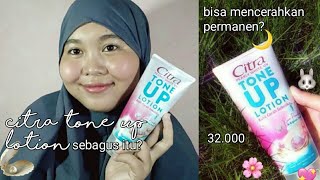 16 hari pemakaian // citra tone up lotion 🔮🌾