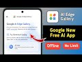 Google AI Edge Gallary: New Free Offline without Limitation AI App 2026 | How to Use AI Edge Gallary