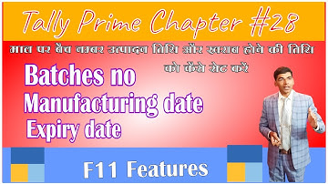 Batch-Wise Details in Tally Prime | Set Manufacturing and Expiry date For Product  Ch#28