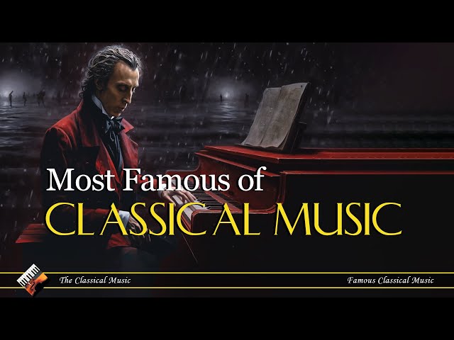 Most Famous Of Classical Music | Chopin | Beethoven | Mozart | Bach class=