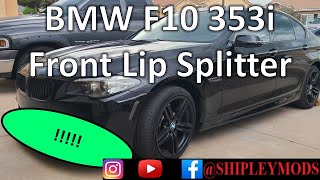 Front Lip Splitter Install & Review | BMW F10 535i