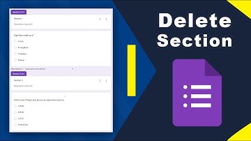 How to Delete a section in google forms