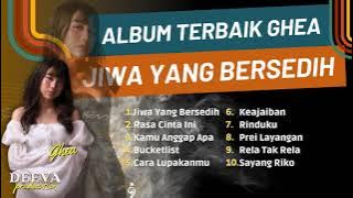 Full Album Terbaik Ghea Indrawari | Jiwa Yang Bersedih, Rasa Cinta Ini | Terbaru Tanpa Iklan