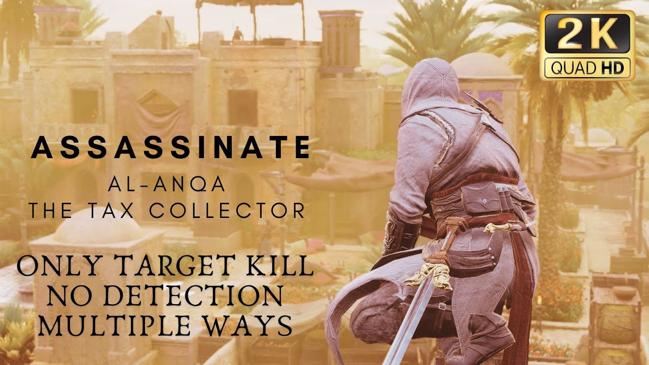 Assassinate Al-Anqa: The Tax Collector | Only Target Kill | No ...