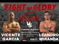 Vincente garcia vs leandro miranda by vxs fightforglory barcelona