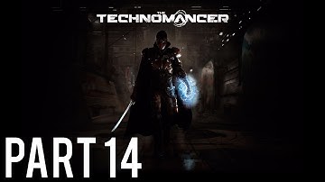 The Technomancer Gameplay Walkthrough (No Commentary) - Part 14