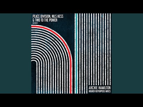 What Is This Sound (Archie Hamilton's Higher Repurpose Mix)