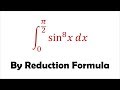 Integrating (sinx)^(2n) by Reduction Formula