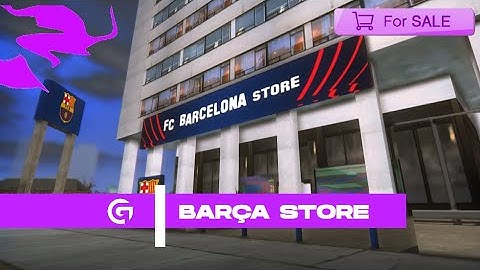 BARÇA STORE | Maps For MTA Showcase Video [#37]