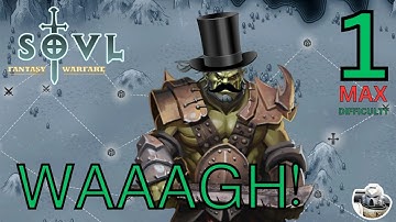 Upper Class Uruks -  SOVL #1 - Greenskin Tribes - Warchief - Difficulty 7 Max