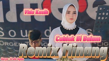 Vhia Kasih - Remix Cabiak Di dalam - Lagu remix Orgen Tunggal