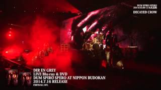 DIR EN GREY - DECAYED CROW (Short Ver.) [from DUM SPIRO SPERO AT NIPPON BUDOKAN]