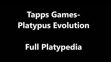 Platypus Evolution: Full Platypedia - Tapps Games - Android Smartphone Game [HD]