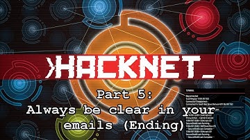 Hacknet: Part 5 Always be clear in your emails (Ending)