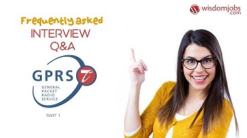 TOP 15 General Packet Radio Service (GPRS) Interview Questions and Answers 2019 Part-1 | GPRS